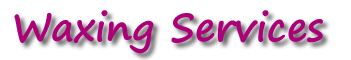 Waxing Services